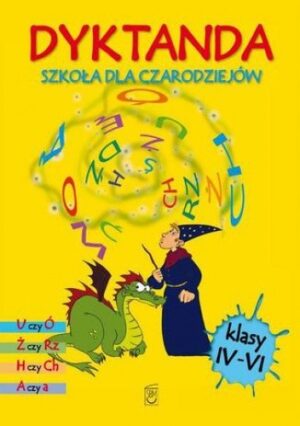 Dyktanda dla klas IV-VI. Szkoła dla czarodziejów