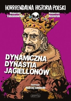 Dynamiczna dynastia Jagiellonów