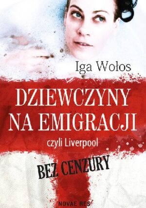 Dziewczyny na emigracji, czyli Liverpool bez cenzury