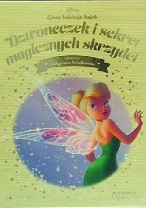 Dzwoneczek i sekret magicznych skrzydeł