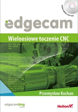 Edgecam. Wieloosiowe toczenie CNC