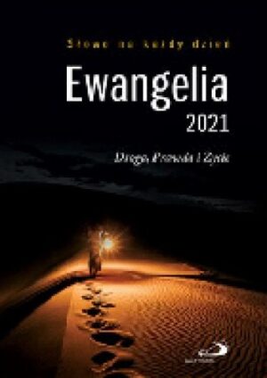 Ewangelia 2021. Droga, prawda, życie.