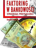 Faktoring w bankowości - strategia przyszłości. Rozdział 3. Możliwości wykorzystania potencjału faktoringu; rynek usług faktoringowych w Polsce i Unii Europejskiej