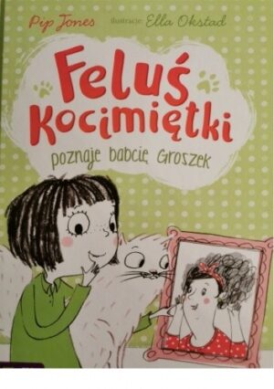 Feluś Kocimiętki poznaje babcię Groszek