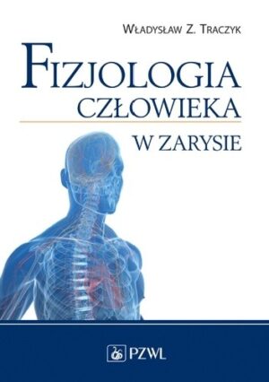 Fizjologia człowieka w zarysie. Wydanie 8