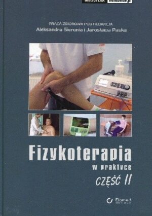 Fizykoterapia w praktyce. Część 2