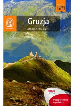 Gruzja. Magiczne Zakaukazie. Wydanie 1