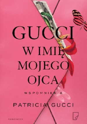 Gucci. W imię mojego ojca