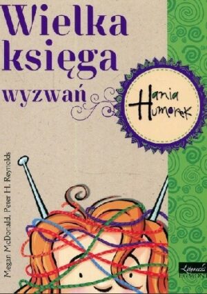 Hania Humorek. Wielka księga wyzwań