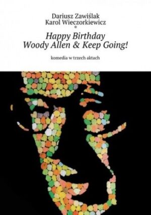 Happy Birthday Woody Allen & Keep Going!