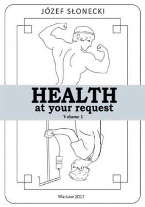 Health at your request Volume 1