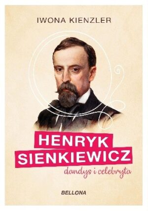 Henryk Sienkiewicz dandys i celebryta.