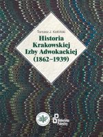 Historia Krakowskiej Izby Adwokackiej (1862- 1939)