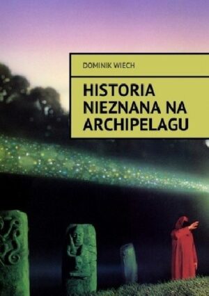 Historia nieznana na Archipelagu