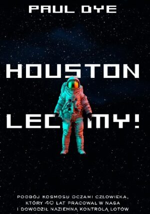 Houston, lecimy!