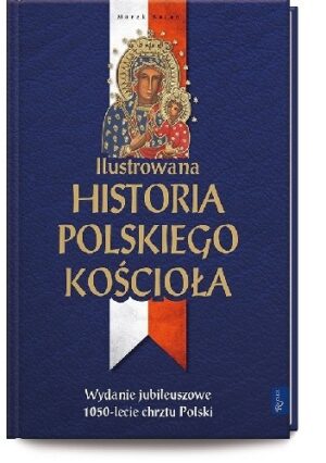 Ilustrowana historia polskiego Kościoła