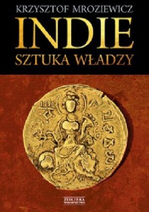 Indie. Sztuka władzy