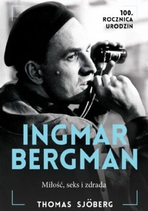 Ingmar Bergman: Miłość, seks i zdrada