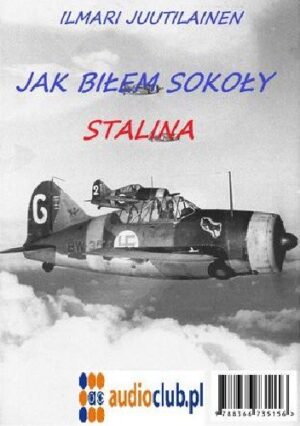 Jak biłem sokoły Stalina