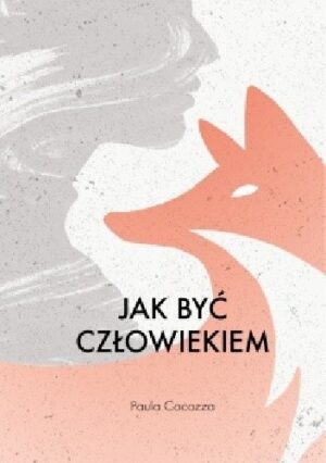 Jak być człowiekiem