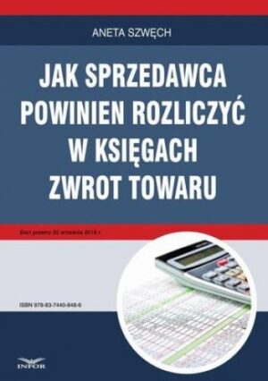 Jak sprzedawca powinien rozliczyć w księgach zwrot towaru