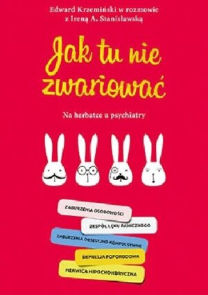 Jak tu nie zwariować. Na herbatce u psychiatry