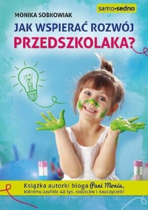 Jak wspierać rozwój przedszkolaka?