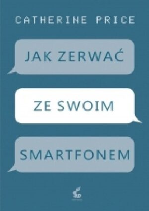 Jak zerwać ze swoim smartfonem