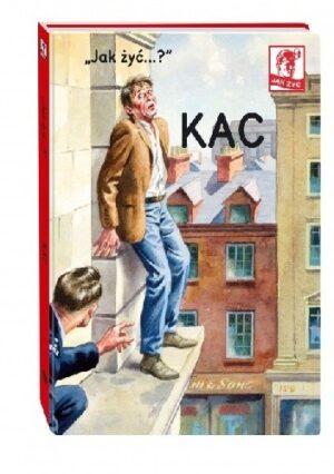 "Jak żyć...?" Kac