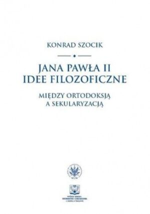 Jana Pawła II idee filozoficzne