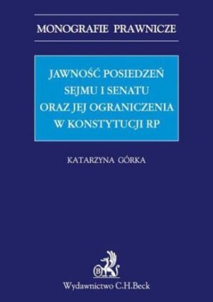 Jawność posiedzeń Sejmu i Senatu oraz jej ograniczenia w Konstytucji RP