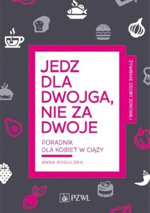 Jedz dla dwojga, nie za dwoje