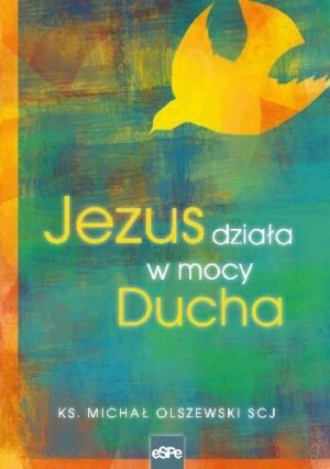 Jezus działa w mocy Ducha