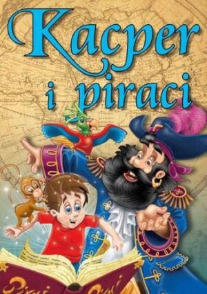 Kacper i piraci. Bajki dla dzieci