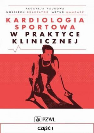 Kardiologia sportowa w praktyce klinicznej. Część I