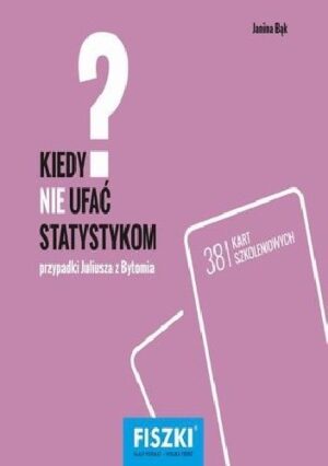 Kiedy nie ufać statystykom?