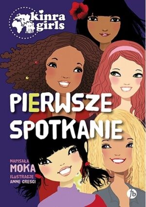 Kinra Girls. Pierwsze spotkanie