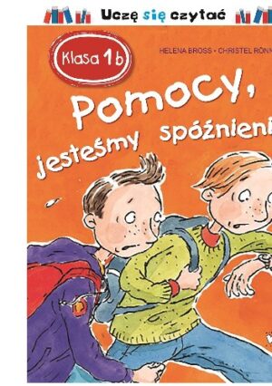 Klasa 1b. Pomocy, jesteśmy spóźnieni