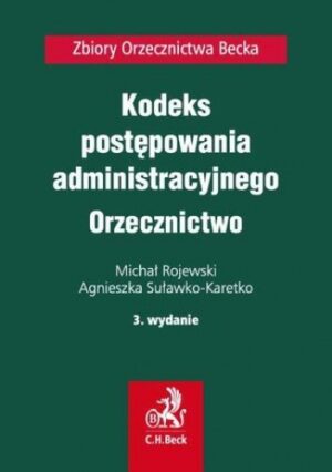 Kodeks postępowania administracyjnego. Orzecznictwo. Wydanie 3