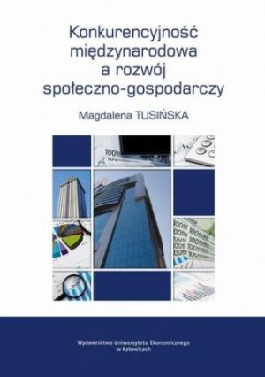 Konkurencyjność międzynarodowa a rozwój społeczno-gospodarczy