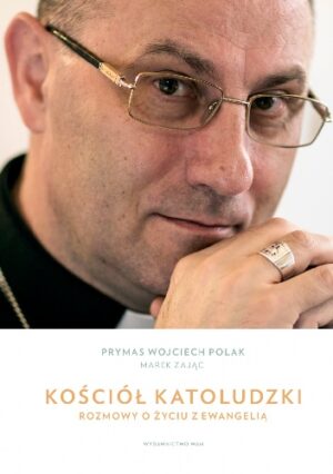 Kościół katoludzki. Rozmowy o życiu z Ewangelią