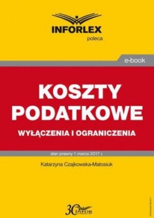 KOSZTY PODATKOWE wyłączenia i ograniczenia