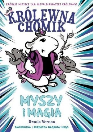 Królewna Chomik. Myszy i magia