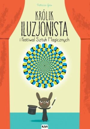 Królik iluzjonista i festiwal sztuk magicznych