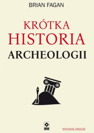 Krótka historia archeologii