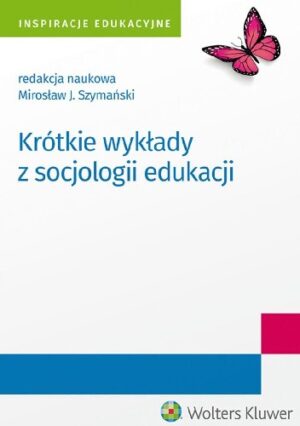 Krótkie wykłady z socjologii edukacji