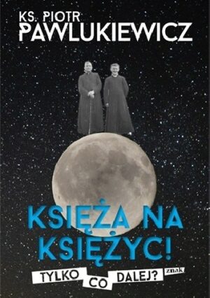 Księża na księżyc