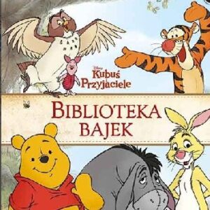 Kubuś i Przyjaciele. Biblioteka Bajek