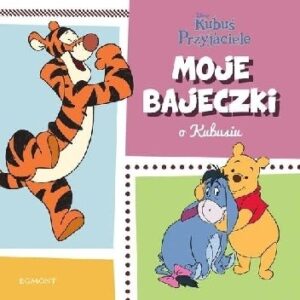 Kubuś i Przyjaciele. Moje bajeczki o Kubusiu