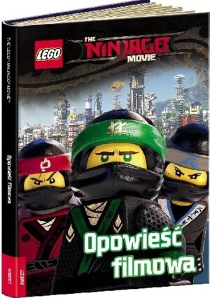 Lego Ninjago Movie. Opowieść filmowa